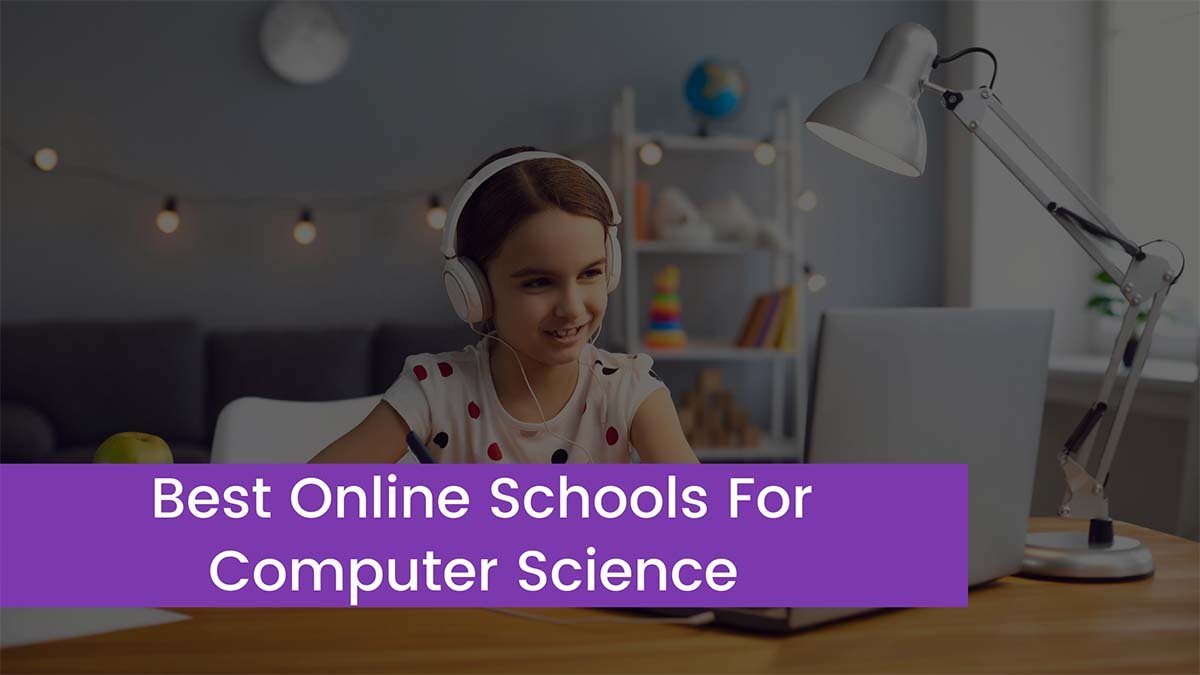Top 10 Best Online Schools For Computer Science